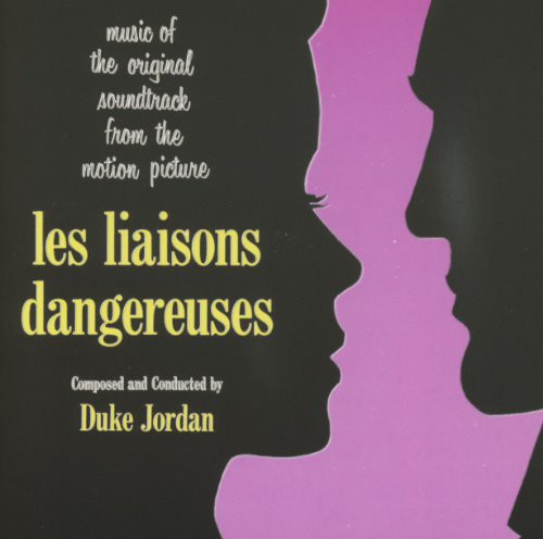 Duke Jordan: Les Liaisons Dangereus Soundtrack (Original Soundtrack) - COMPACT DISCS