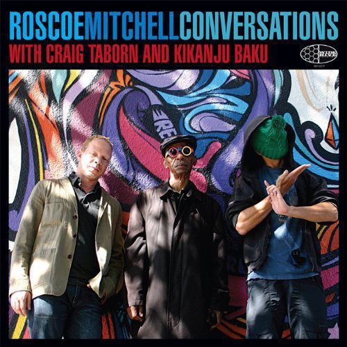Roscoe Mitchell: Conversations - COMPACT DISCS