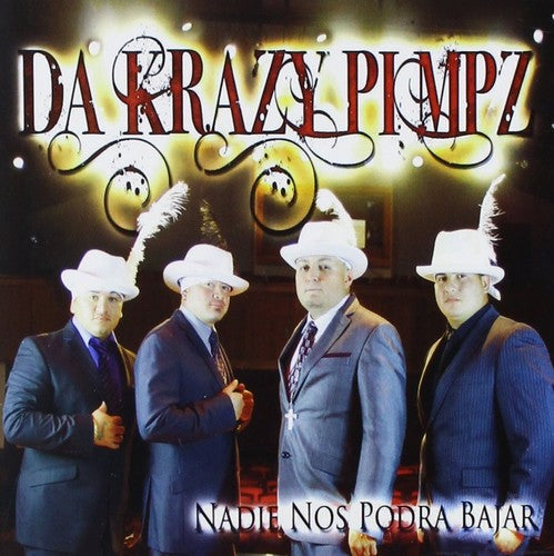 Da Krazy Pimpz: Nadie Nos Podra Bajar - COMPACT DISCS