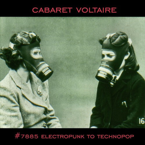 Cabaret Voltaire: Cabaret Voltaire : #7885 (Electropunk to Technopop 1978-1985) - COMPACT DISCS