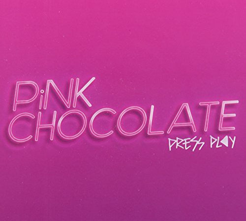 Pink Chocolate: Press Play - COMPACT DISCS