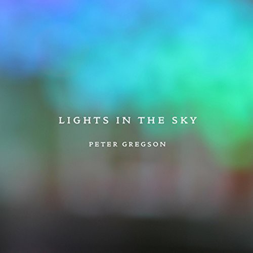 Peter Gregson: Lights in the Sky - COMPACT DISCS