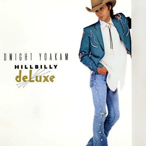 Dwight Yoakam: Hillbilly Deluxe - VINYL