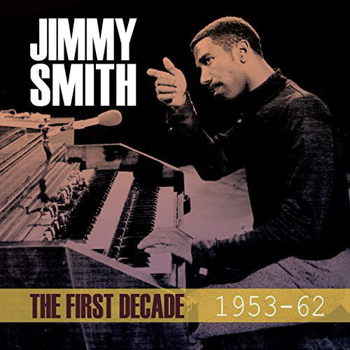 Jimmy Smith: First Decade 1953-62 - COMPACT DISCS