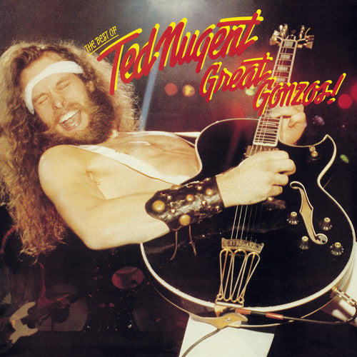 Ted Nugent: Great Gonzos: The Best Of Ted Nugent - COMPACT DISCS