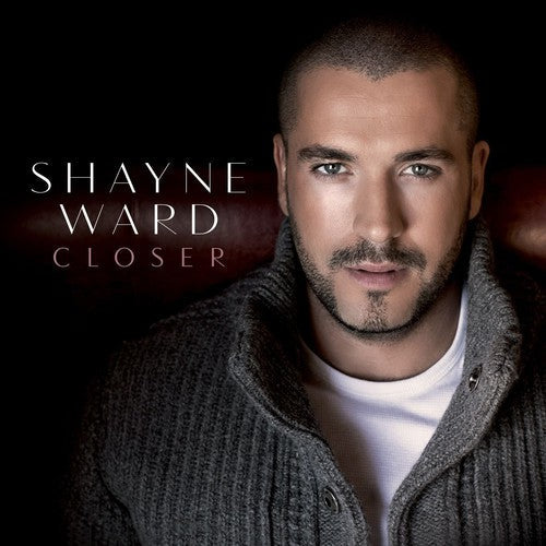 Shayne Ward: Closer - COMPACT DISCS