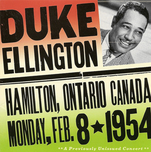 Duke Ellington: Live in Hamilton Ontario Canada 2/8/1954 - COMPACT DISCS