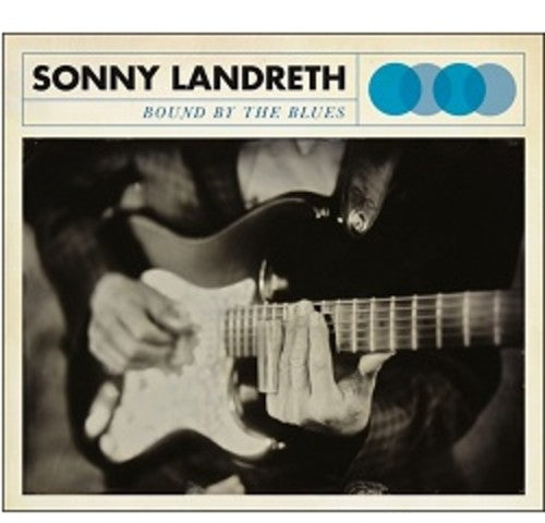 Sonny Landreth: Bound By the Blues - COMPACT DISCS