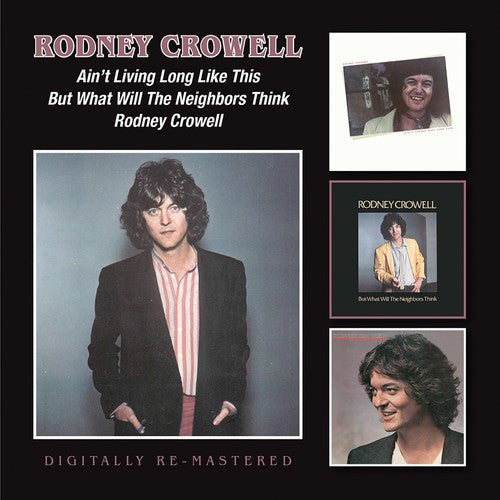 Rodney Crowell: Ain't Living Long Like This - COMPACT DISCS