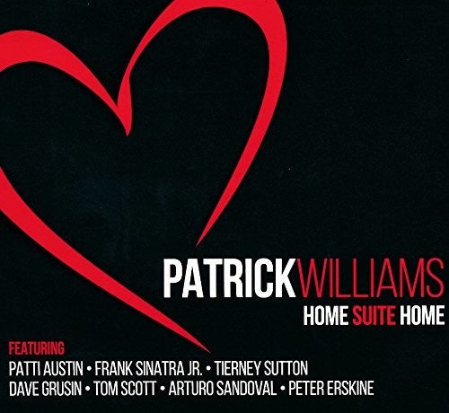 Patrick Williams: Home Suite Home [Digipak] - COMPACT DISCS
