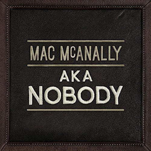 Mac McAnally: Aka Nobody - COMPACT DISCS