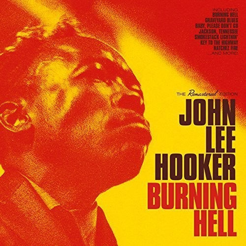 John Lee Hooker: Burning Hell + 8 Bonus Tracks - COMPACT DISCS