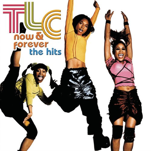 TLC: Now & Forever: Hits - COMPACT DISCS