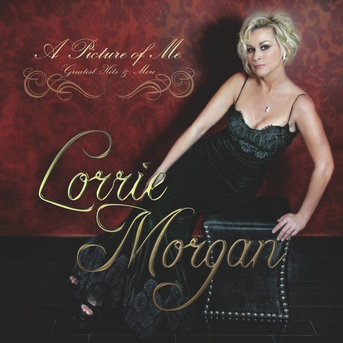 Lorrie Morgan: A Picture Of Me - Greatest Hits & More - COMPACT DISCS