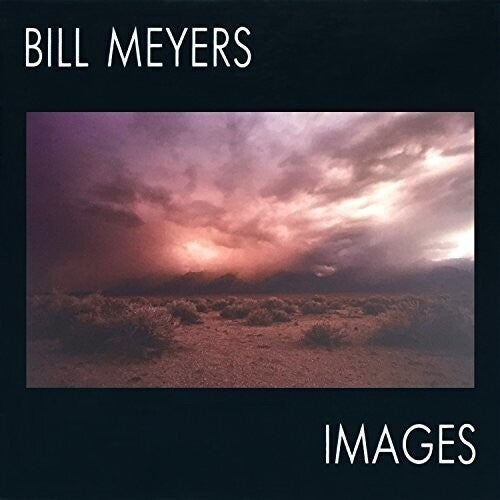Bill Meyers: Images - COMPACT DISCS