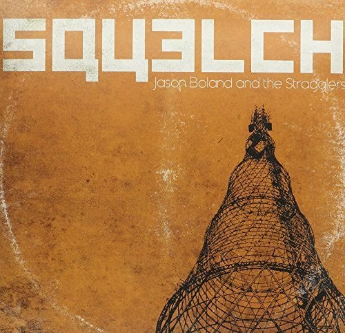 Jason Boland & the Stragglers: Squelch - VINYL