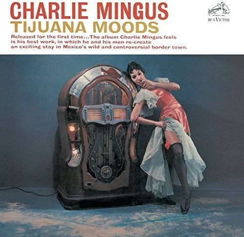 Charles Mingus: Tijuana Moods - COMPACT DISCS