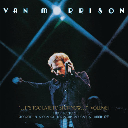 Van Morrison: It's Too Late To Stop Now, Volume I - COMPACT DISCS