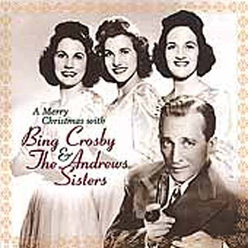 Bing Crosby: A Merry Christmas with Bing Crosby & the Andrews Sisters - COMPACT DISCS