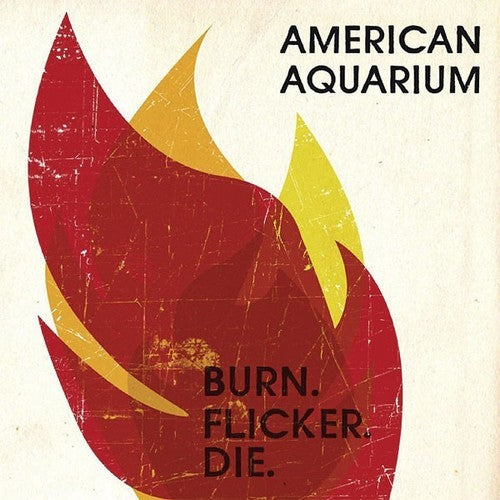 American Aquarium: Burn.flicker.die - VINYL