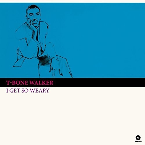 T-Bone Walker: I Get So Weary - VINYL