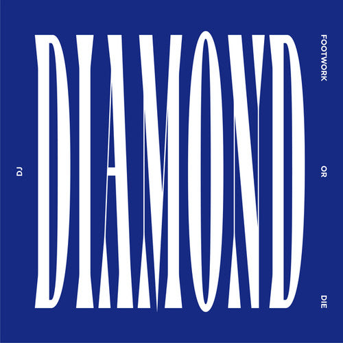 DJ Diamond: Footwork Or Die - VINYL