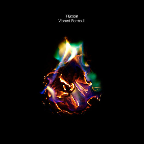 Fluxion: Vibrant Forms Iii (part 2) - 12-INCH SINGLE