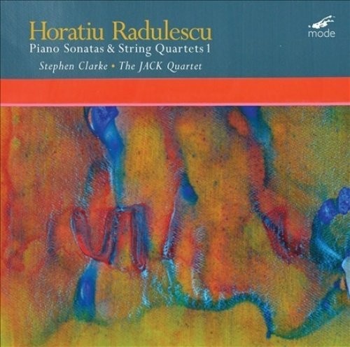 Radulescu / Jack Quartet / Clarke: Horatiu Radulescu: Piano Sonatas & String Quartets - VINYL