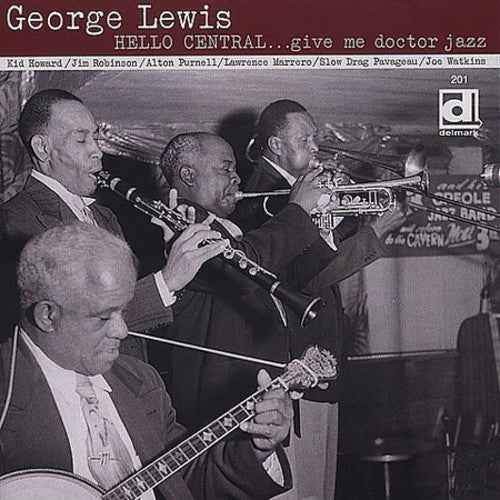 George Lewis: Hello Central Give Me Doctor Jazz - COMPACT DISCS