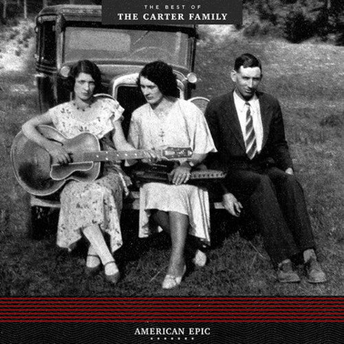 The Carter Family: American Epic: The Best Of The Carter Family - VINYL
