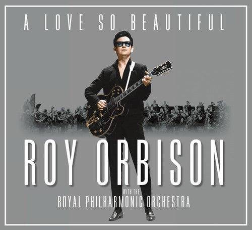 Roy Orbison: A Love So Beautiful: Roy Orbison & The Royal Philharmonic Orchestra - COMPACT DISCS