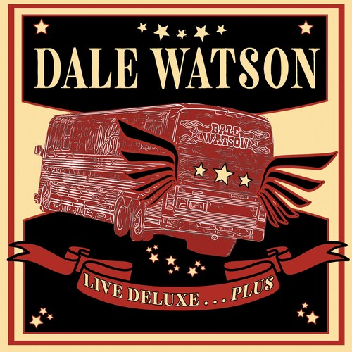 Dale Watson: Live Deluxe...plus - COMPACT DISCS