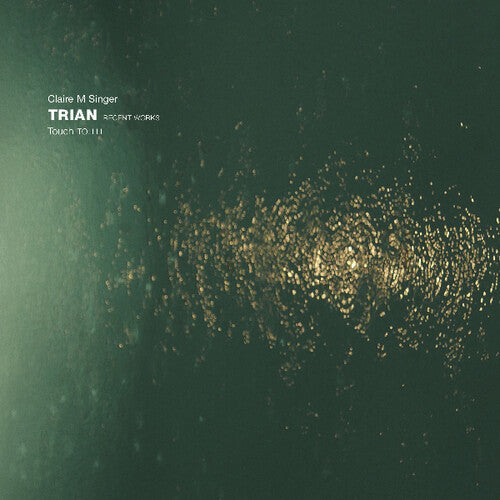 Singer, Claire M: Trian: Recent Works - VINYL