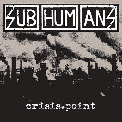 The Subhumans: Crisis Point - VINYL