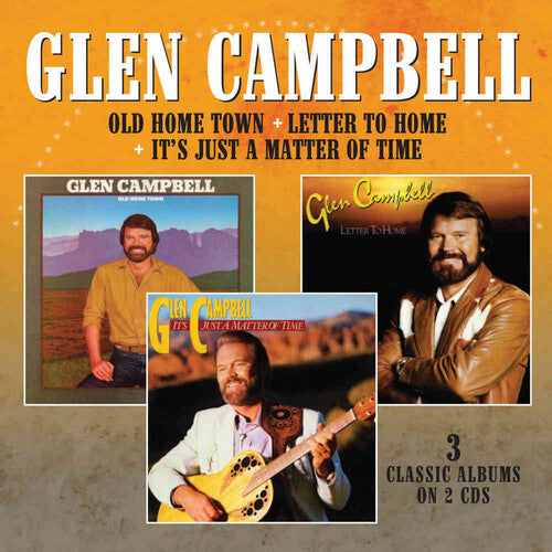 Glen Campbell: Old Home Town / Letter To Home / It'S Just A Matter Of Time - COMPACT DISCS