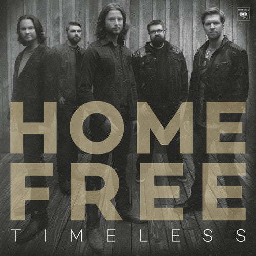 Home Free: Timeless - COMPACT DISCS