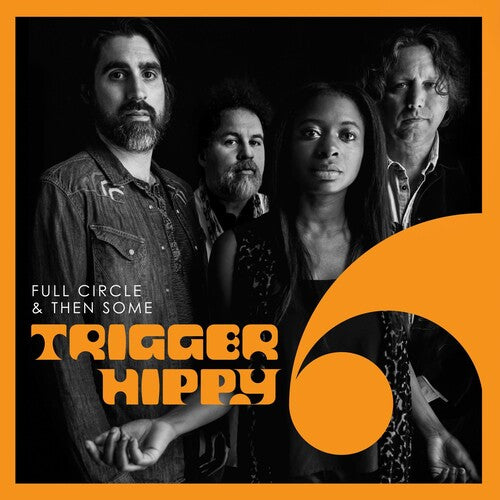 Trigger Hippy: Full Circle And Then Some - VINYL