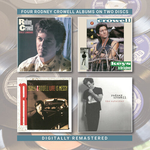 Rodney Crowell: Street Language / Keys To The Highway / Life Is Messy / The Outsider - COMPACT DISCS