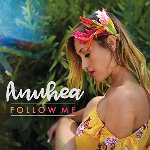 Anuhea: Follow Me - COMPACT DISCS