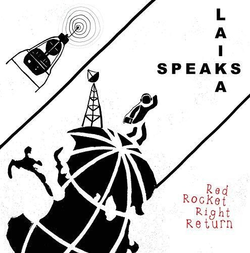 Laika Speaks: Red Rocket Right Return - VINYL