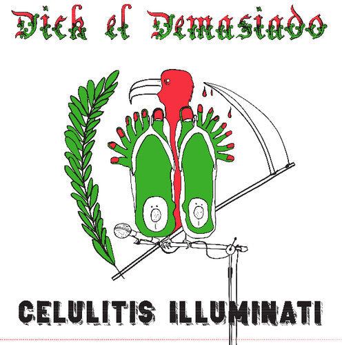 Dick El Demasiado: Celulitis Illuminati - VINYL