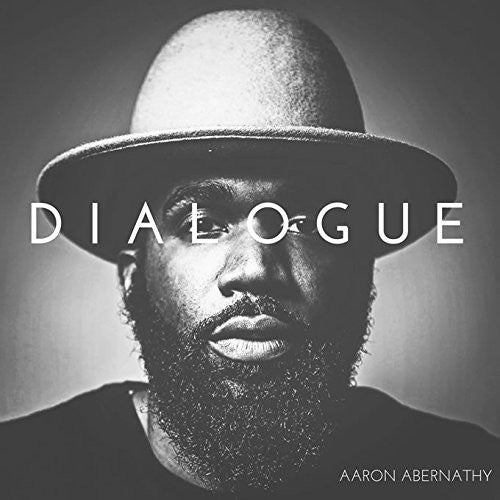 Aaron Abernathy: Dialogue - COMPACT DISCS