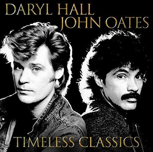 Hall & Oates: Timeless Classics - COMPACT DISCS
