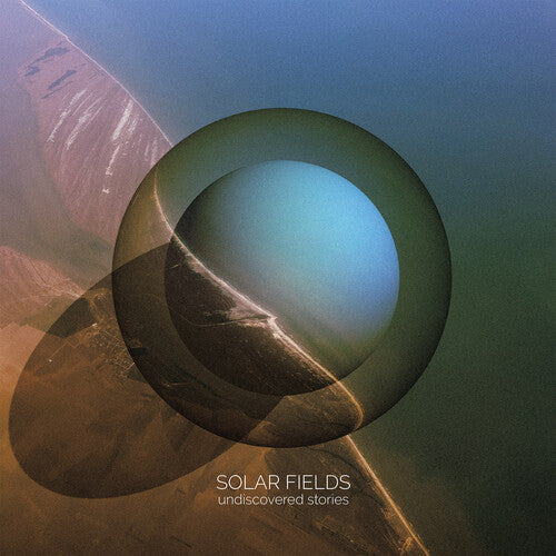 Solar Fields: Undiscovered Stories - VINYL