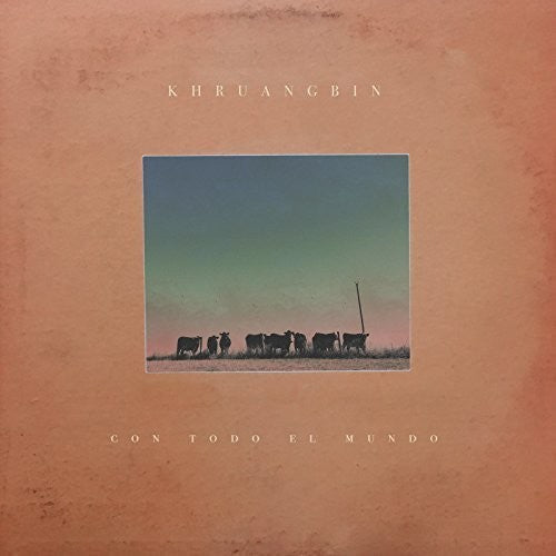 Khruangbin: Con Todo El Mundo - VINYL