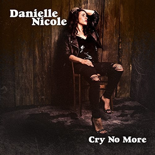 Danielle Nicole: Cry No More - VINYL