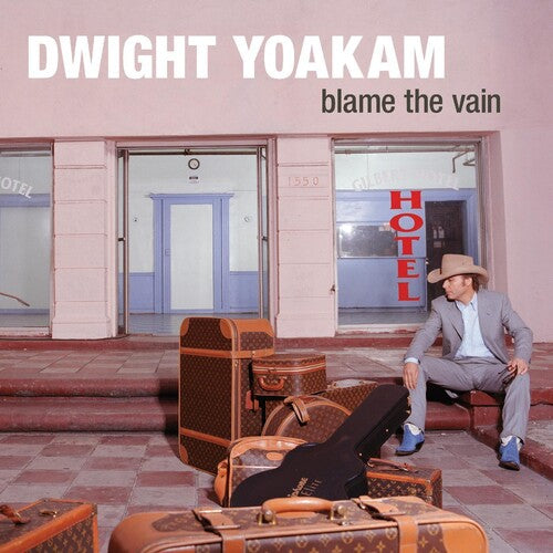 Dwight Yoakam: Blame The Vain - VINYL