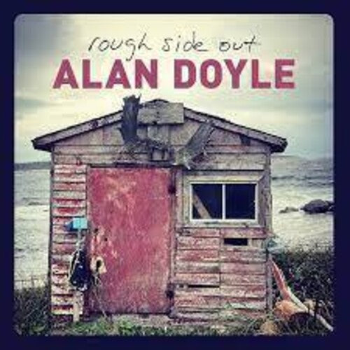 Alan Doyle: Rough Side Out - COMPACT DISCS