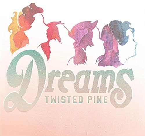 Twisted Pine: Dreams - COMPACT DISCS
