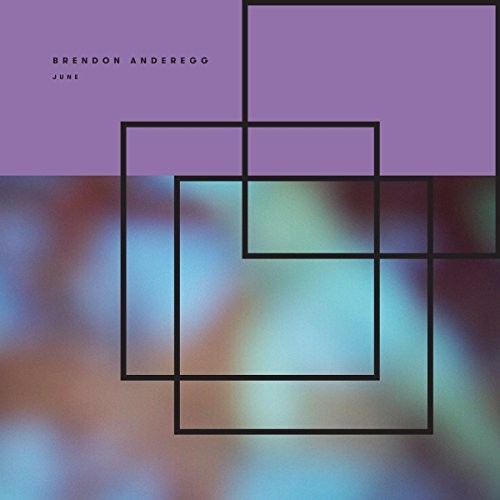 Brendon Anderegg: June - VINYL